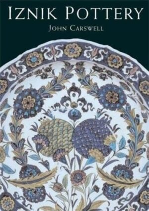 Iznik Pottery book by John Carswell - British Museum publication